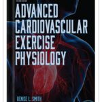 کتاب فیزیولوژی پیشرفته تمرینات قلبی و عروقی