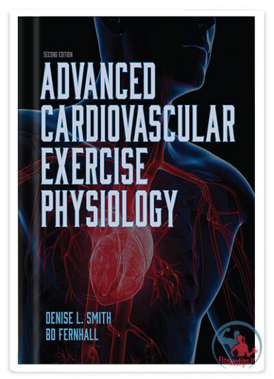 کتاب فیزیولوژی پیشرفته تمرینات قلبی و عروقی